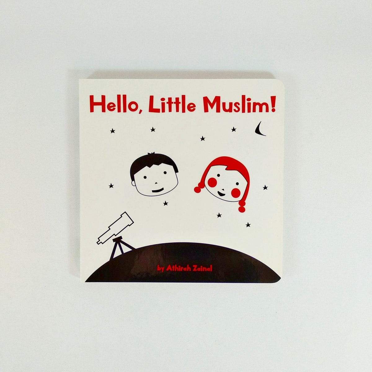 Hello, Little Muslim! by Athira Zainal