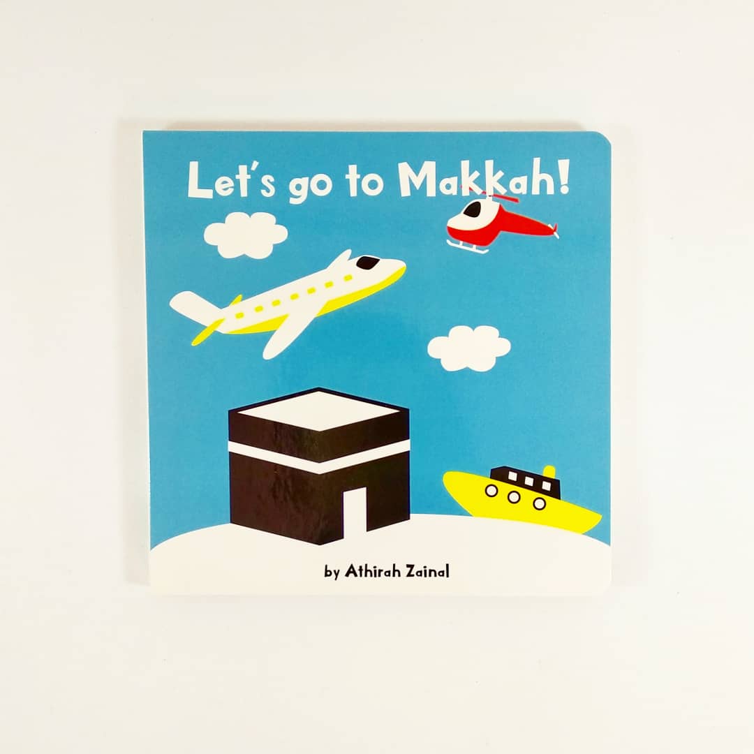 Let's go to Makkah! by Athira Zainal