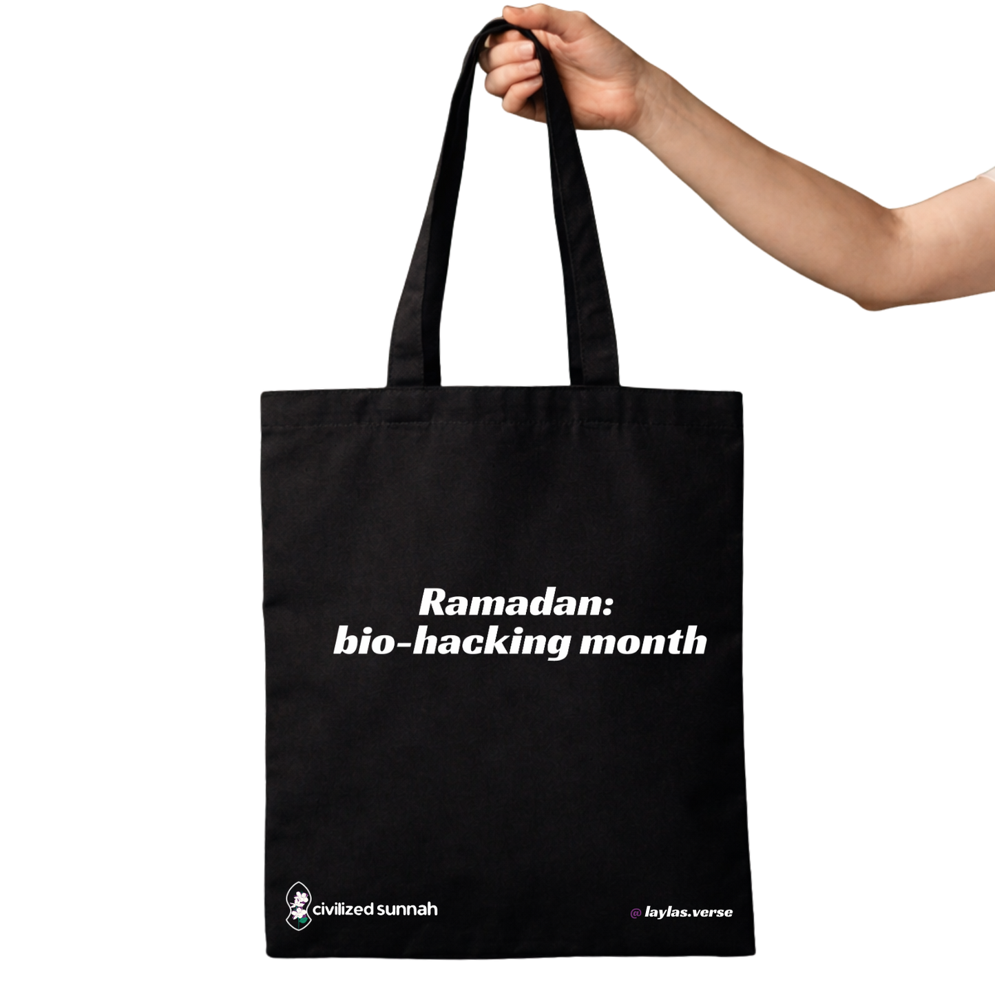 Civilized Sunnah™ by @Laylaelwafiofficial - Ramadan: Bio Hacking Month Tote Bag