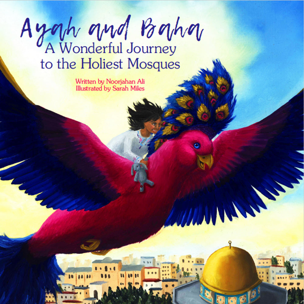 Ayah and Baha: A Wonderful Journey to the Holiest Mosques